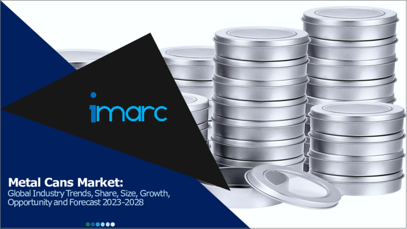 表紙：金属缶市場：世界の産業動向、シェア、規模、成長、機会、2023-2028年の予測