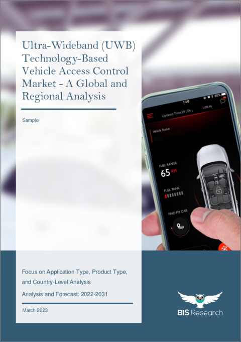 表紙：超広帯域（UWB）技術ベースの車両アクセス制御市場：世界および地域別分析：応用タイプ別、製品タイプ別、国別分析 - 分析と予測（2022年～2031年）
