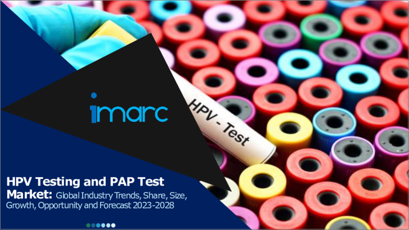 表紙：HPV検査およびパップテスト市場：世界の産業動向、シェア、規模、成長機会、2023-2028年予測