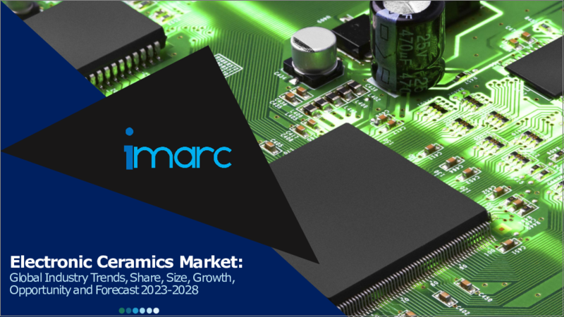 表紙：電子セラミックス市場：世界の産業動向、シェア、規模、成長、機会、2023-2028年予測