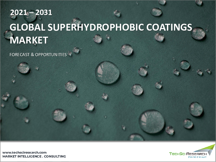 表紙:超撥水コーティング市場- 世界の産業規模、シェア、動向、機会、予測、原材料別、最終用途別、地域別、競合別、2020-2030年