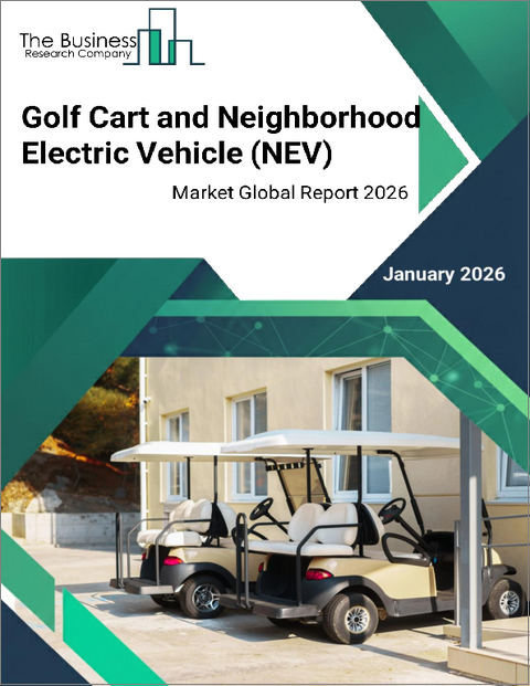 表紙：ゴルフカートおよびNEV（近隣用電気自動車）の世界市場レポート2025年