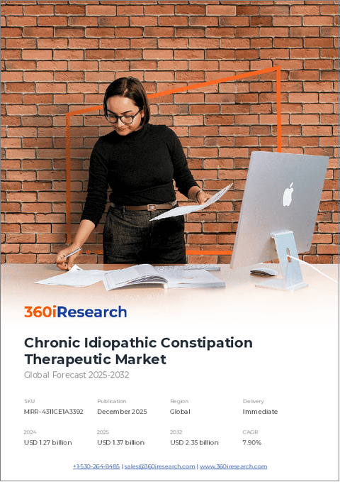 表紙：慢性特発性便秘治療薬市場：薬剤クラス別、投与経路別、処方状況別、治療手段別、流通チャネル別-2025-2032年世界予測