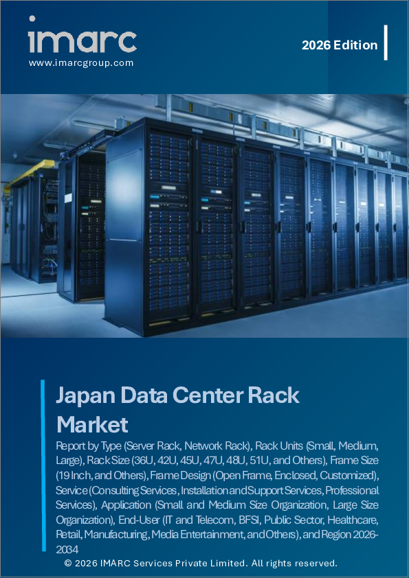 表紙:日本のデータセンターラック市場レポート:タイプ別、ラックユニット別、ラックサイズ別、フレームサイズ別、フレーム設計別、サービス別、アプリケーション別、エンドユーザー別、地域別(2026-2034年)