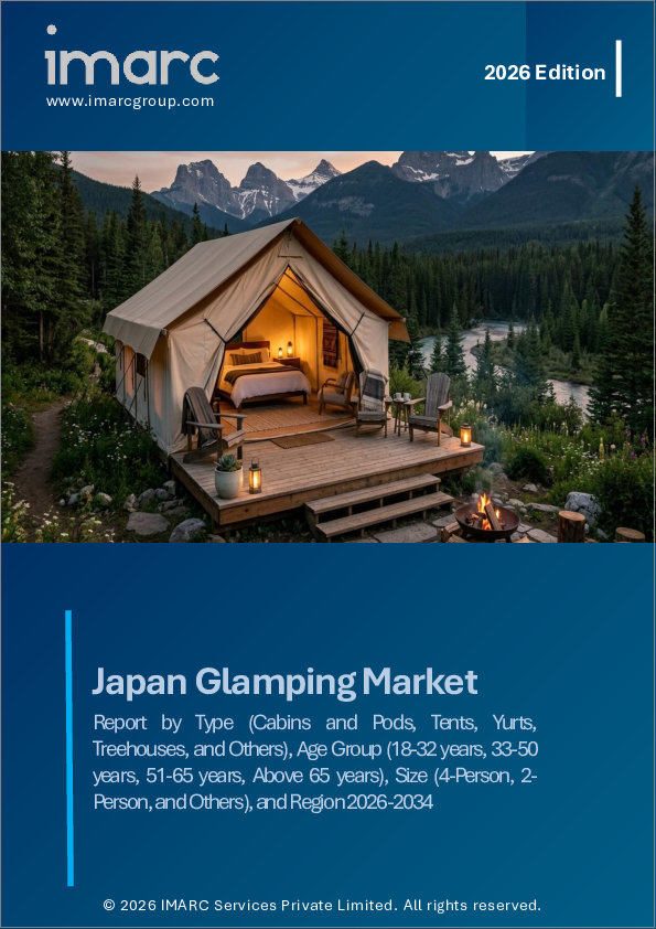 表紙：日本のグランピング市場レポート：タイプ別、年齢層別、規模別、地域別2026-2034年