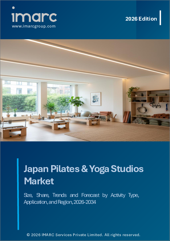 表紙：日本のピラティス・ヨガスタジオ市場の規模、シェア、動向、予測：活動タイプ別、規模別、地域別（2026年～2034年）