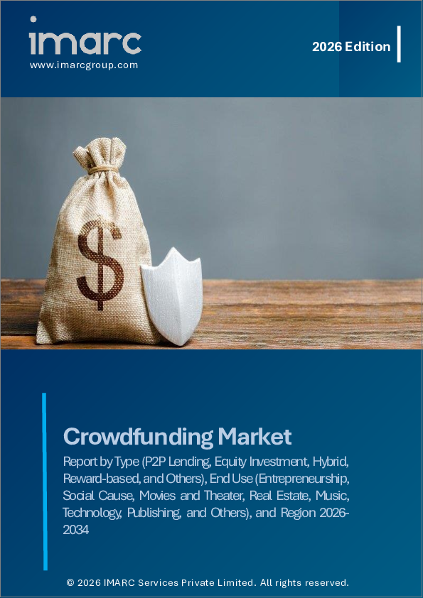 表紙：クラウドファンディング市場レポート：種類別、用途別、地域別2026-2034年