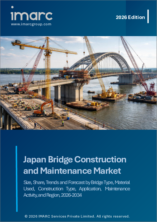 表紙：日本の橋梁建設・維持管理市場規模、シェア、動向および予測：橋梁タイプ別、使用材料別、建設タイプ別、用途別、維持管理活動別、地域別、2026-2034年