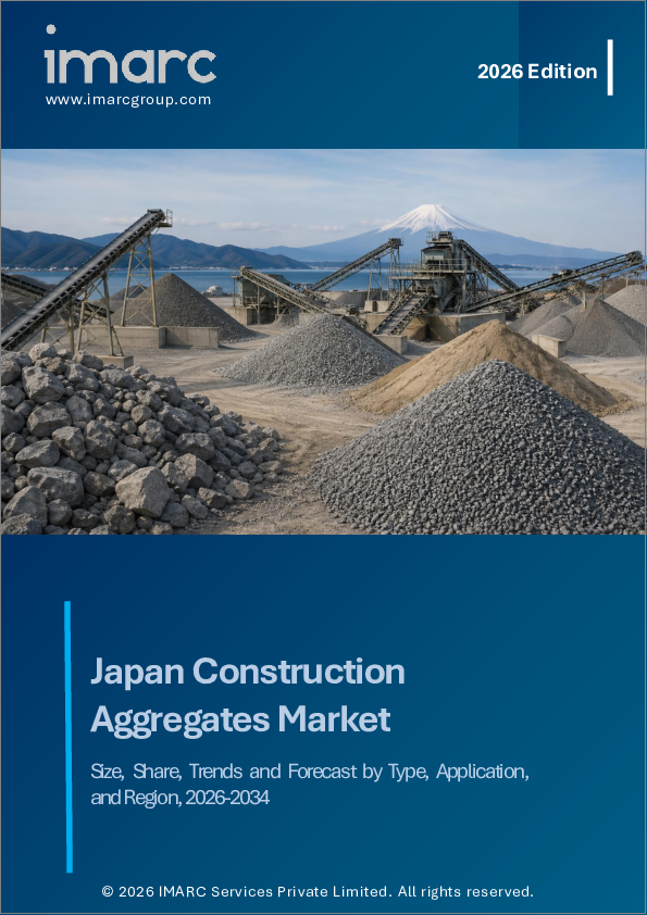 表紙：日本の建設用骨材市場規模、シェア、動向および予測：種類別、用途別、地域別、2026-2034年