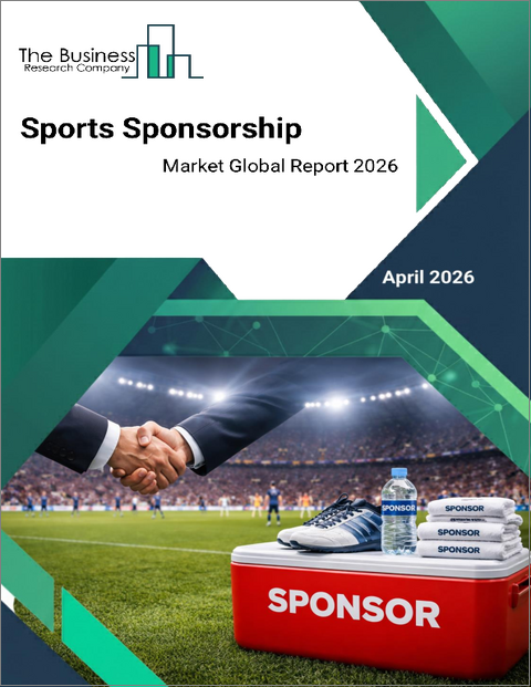 表紙：スポーツスポンサーシップの世界市場レポート 2026年