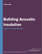 建築用遮音材の市場規模、シェア、動向分析レポート：製品別、用途別、地域別、セグメント予測、2025年～2030年